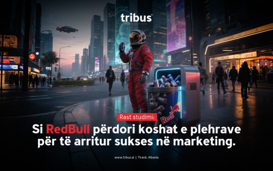 Rast studimi: Si RedBull përdori koshat e plehrave për të arritur sukses në marketing